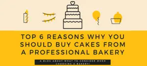 Six reasons why you should always buy from a professional bakery