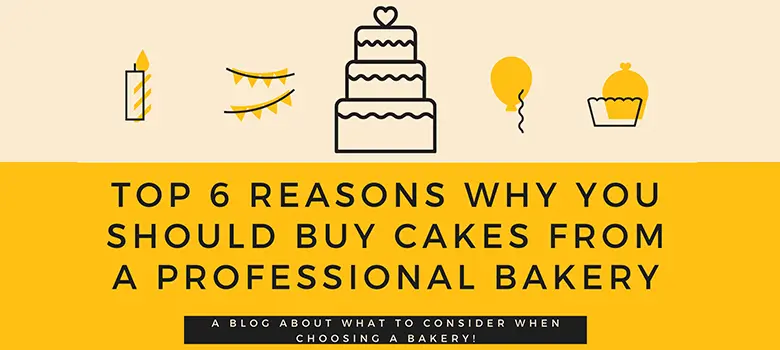 Six reasons why you should always buy from a professional bakery